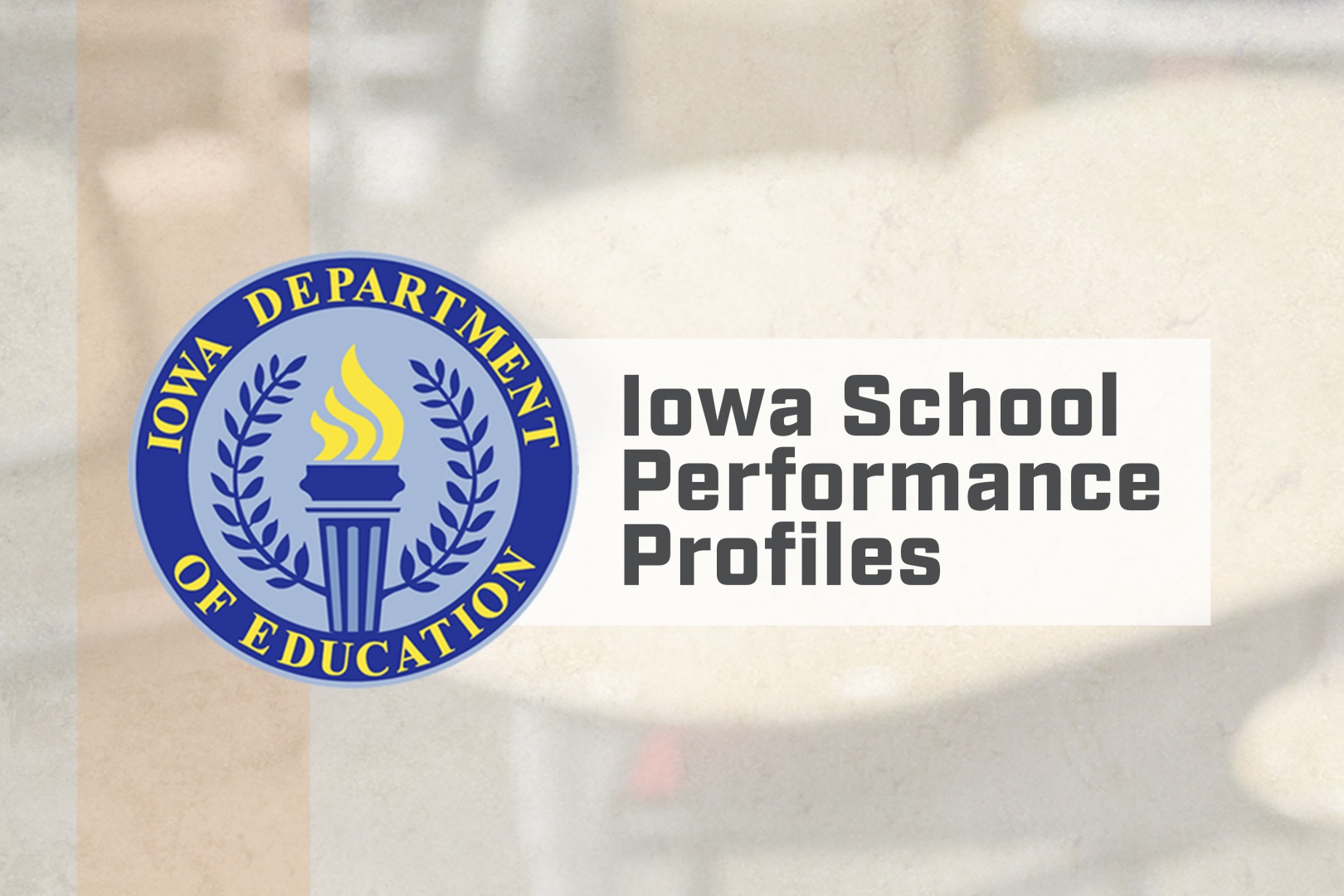 Iowa Department of Education releases Iowa School Performance Profiles